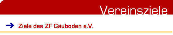 ALT: Headerbild Seite Ziele des Vereins - ZF-Gäuboden